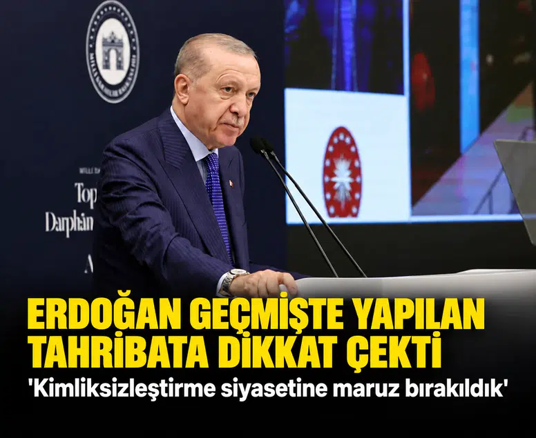 Erdoğan geçmişte yapılan tahribata dikkat çekti: "Kimliksizleştirme siyasetine maruz bırakıldık"