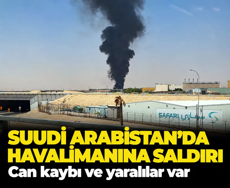 Suudi Arabistan'da havalimanına saldırı: Can kaybı ve yaralılar var
