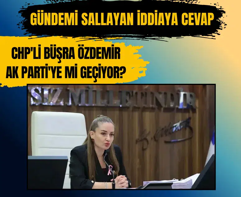 Büşra Özdemir'den AK Parti'ye geçeceği iddialarına yanıt