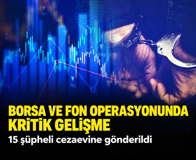 Sermaye piyasalarını sarsan fon soruşturmasında 15 tutuklama daha