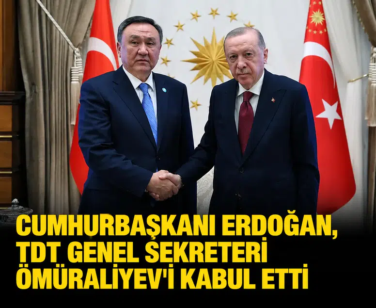 Cumhurbaşkanı Erdoğan, TDT Genel Sekreteri Ömüraliyev'i kabul etti