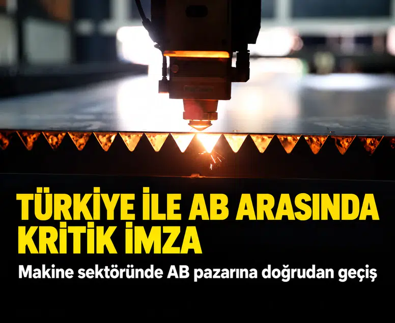 Türkiye ile AB arasında kritik imza: Makine ihracatçısının önündeki bürokratik engel kalktı