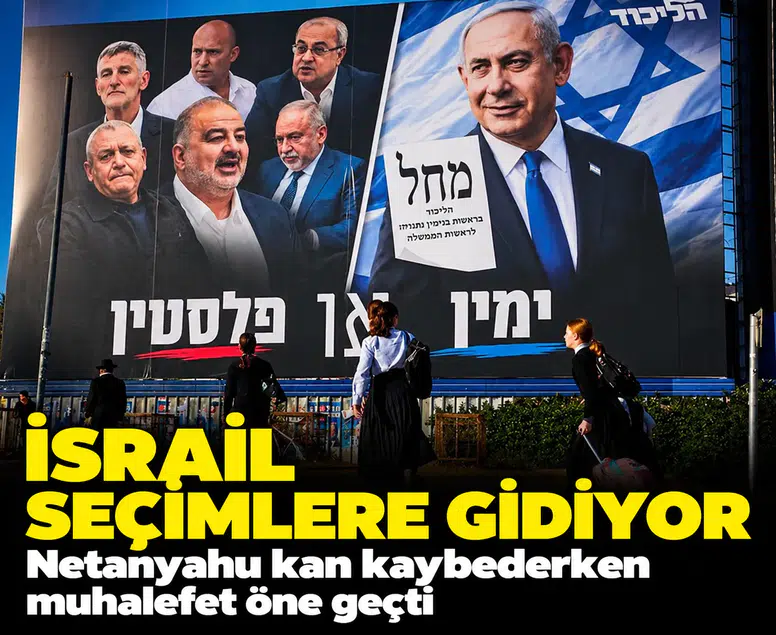 İsrail seçimlere gidiyor: Netanyahu kan kaybederken muhalefet öne geçti