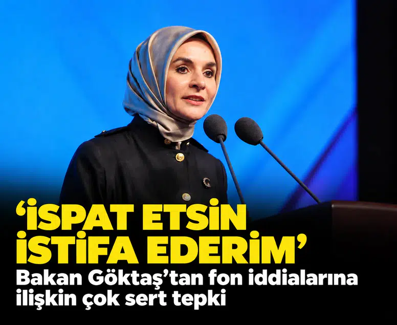 'İspat etsin istifa ederim': Bakan Göktaş'tan fon iddialarına ilişkin çok sert tepki