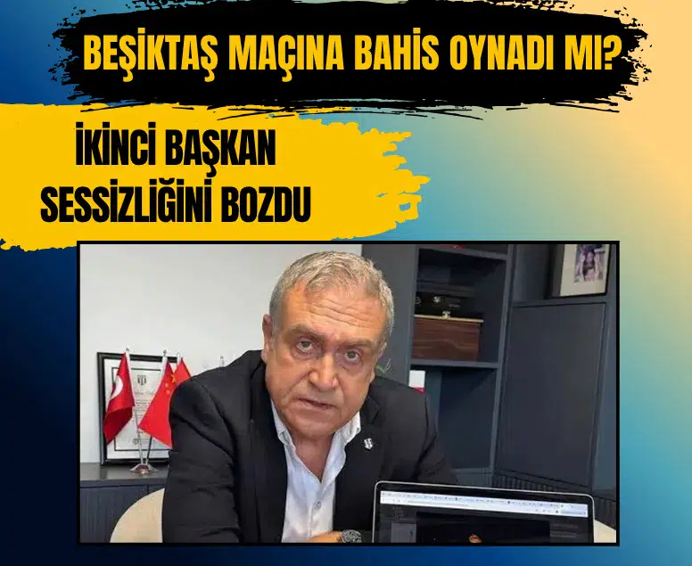 Beşiktaş İkinci Başkanı Hakan Daltaban’dan bahis iddialarına ilişkin açıklama