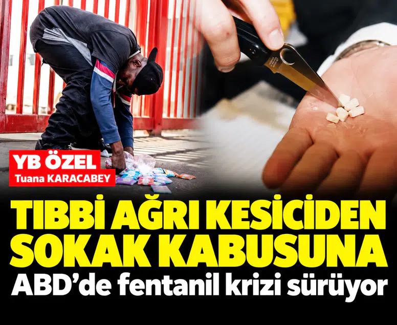 Tıbbi ağrı kesiciden sokak kabusuna: ABD’de fentanil krizi sürüyor