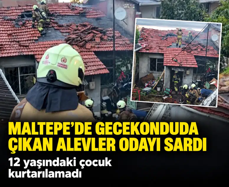 Maltepe'de gecekonduda çıkan alevler odayı sardı: 12 yaşındaki çocuk kurtarılamadı