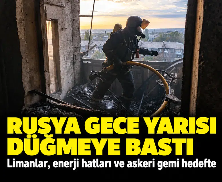 Rusya gece yarısı düğmeye bastı: Limanlar, enerji hatları ve askeri gemi hedefte