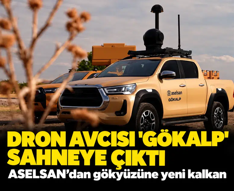 ASELSAN’dan gökyüzüne yeni kalkan: Dron avcısı 'GÖKALP' sahneye çıktı