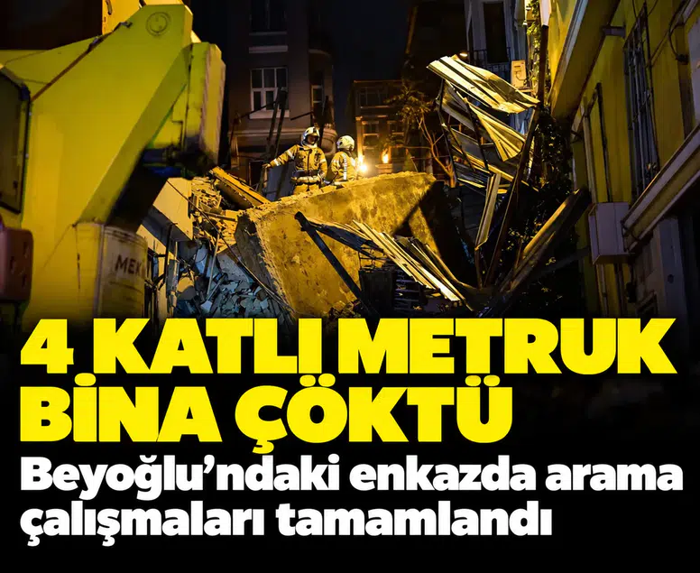 4 katlı metruk bina çöktü: Beyoğlu’ndaki enkazda arama çalışmaları tamamlandı