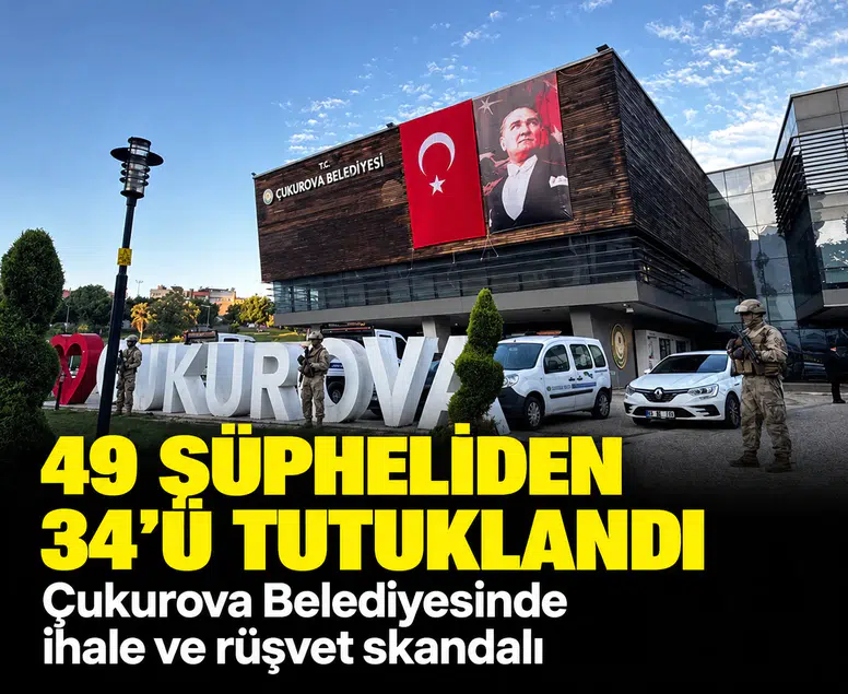 49 şüpheliden 34'ü tutuklandı: Çukurova Belediyesinde ihale ve rüşvet skandalı