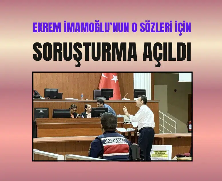 Ekrem İmamoğlu hakkında kamu görevlisine hakaret iddiasıyla soruşturma başlatıldı
