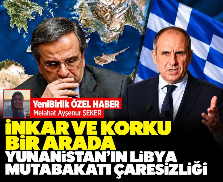 İnkar ve korku bir arada: Yunanistan'ın Libya Mutabakatı çaresizliği