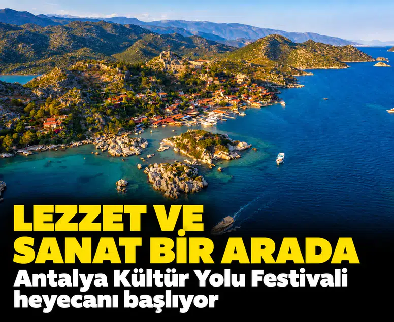 Lezzet ve sanat bir arada: Antalya Kültür Yolu Festivali heyecanı başlıyor