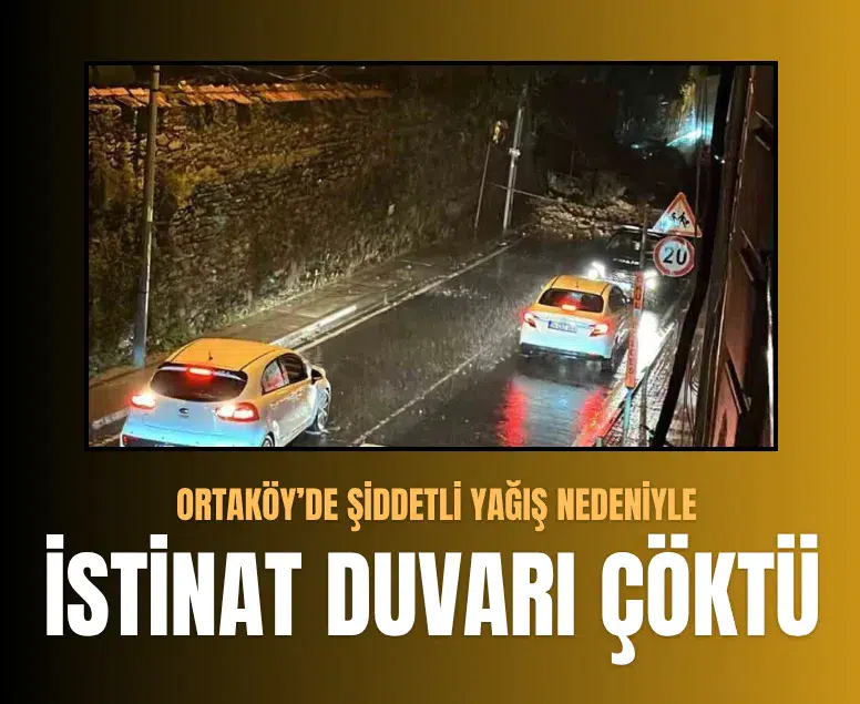 Ortaköy’de şiddetli yağış nedeniyle istinat duvarı çöktü