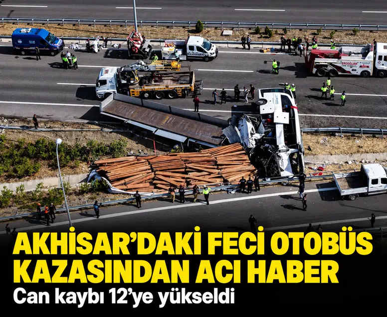 Akhisar’daki feci otobüs kazasından acı haber: Can kaybı 12’ye yükseldi