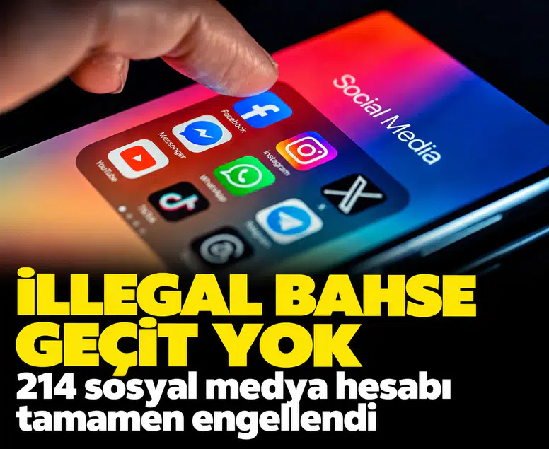 İllegal bahse geçit yok: 214 sosyal medya hesabı tamamen engellendi