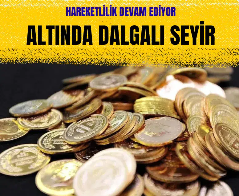 Altın fiyatları 6 Ekim 2026'da dalgalı seyir izledi