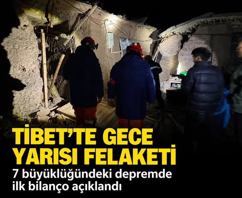 Tibet'te gece yarısı felaketi: 7 büyüklüğündeki depremde ilk bilanço açıklandı