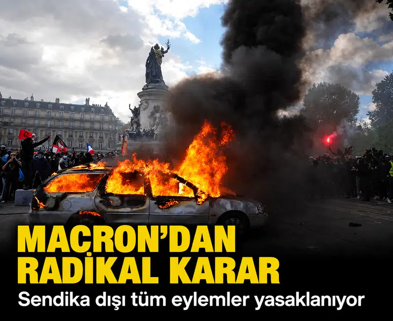 Macron'dan radikal karar: Sendika dışı tüm eylemler yasaklanıyor