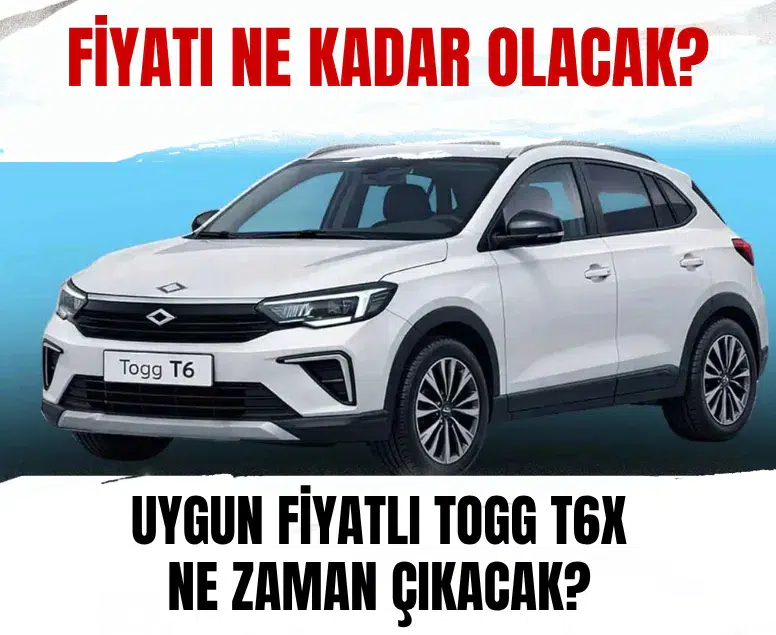 Uygun fiyatlı Togg T6X için çıkış tarihi ve fiyat hedefi netleşti