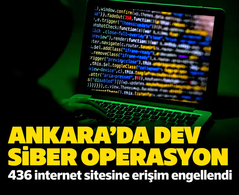 Ankara'da dev siber operasyon: 436 internet sitesine erişim engellendi