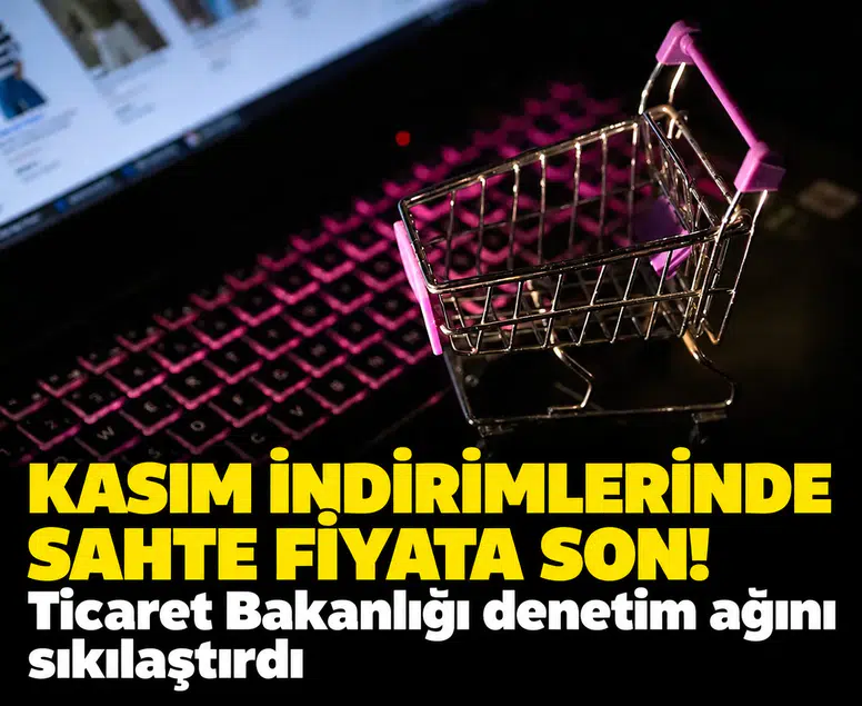 Kasım ayı indirim kampanyaları Ticaret Bakanlığı denetiminde