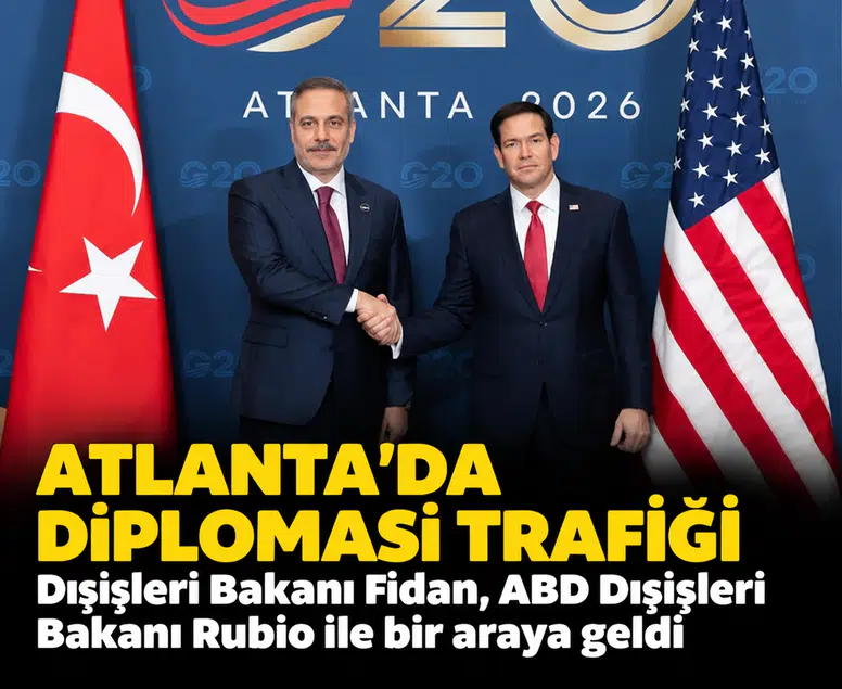 Atlanta'da diplomasi trafiği: Dışişleri Bakanı Fidan, ABD Dışişleri Bakanı Rubio ile bir araya geldi