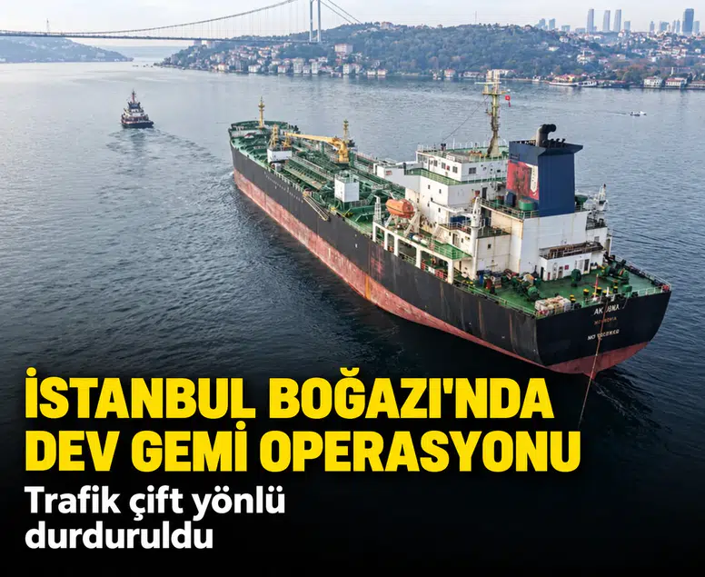 Geçtiğimiz aylarda dron saldırısına uğramıştı: AK ANA Boğaz'dan geçti