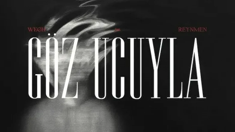 Reynmen Wegh Göz Ucuyla Çıktı Mı, Sözleri!