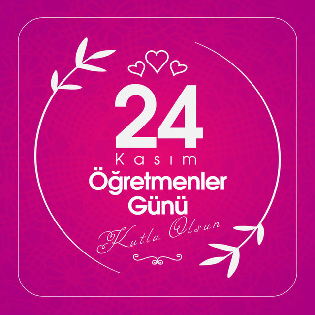 24 Kasım Öğretmenler günü için en güzel anlamlı mesaj ve sözleri 3