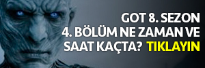 game of thrones 8. sezon 4. bölüm saat kaçta ne zaman