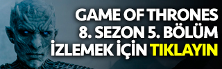 game of thrones 8. sezon 5. bölüm izle