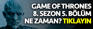 game of thrones 8. sezon 5. bölüm ne zaman