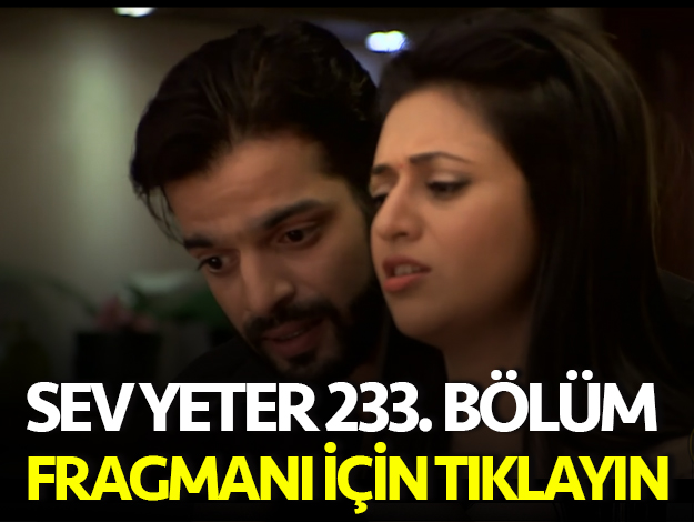 SEV YETER 234. BÖLÜM FRAGMAN