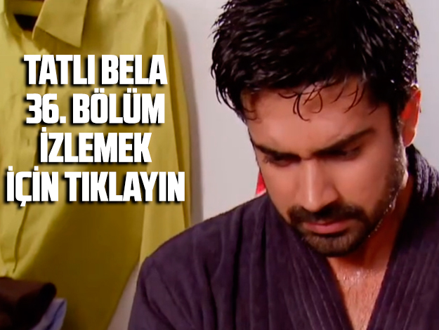 tatlı bela 62. bölüm izle