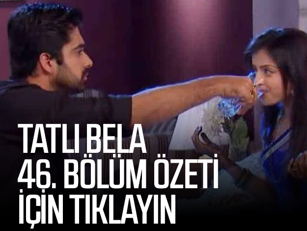 TATLI BELA 62. bölüm ÖZETİ