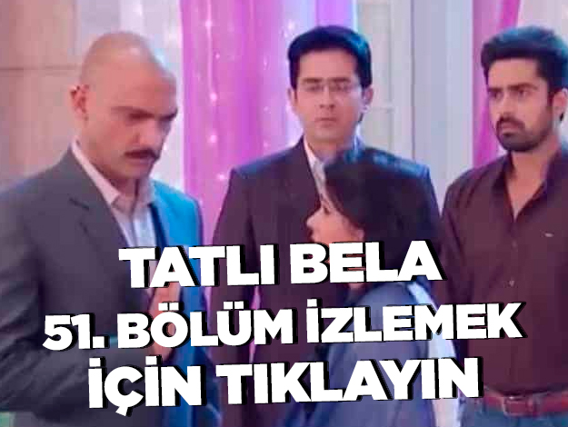 TATLI BELA 62. bölüm İZLE
