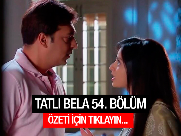 TATLI BELA 62. bölüm ÖZET