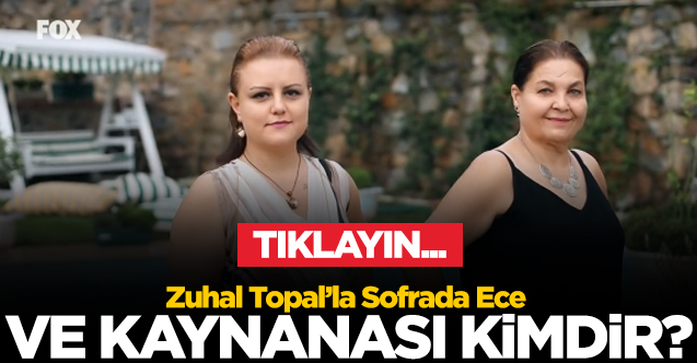 ZUHAL TOPAL'LA SOFRADA YARIŞMACISI ECE GÖREN