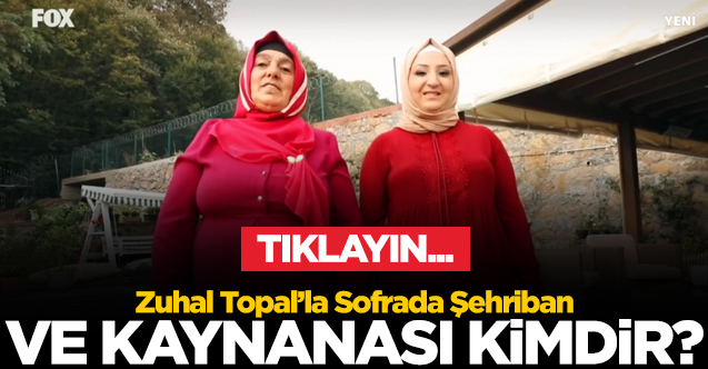 ZUHAL TOPAL'LA SOFRADA YARIŞMACISI ŞEHRİBAN KESKİN