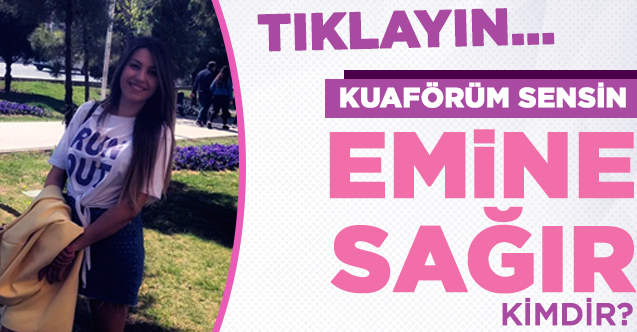 kuaförüm sensin emine sağır