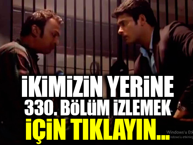 ikimizin yerine 338. bölüm izle
