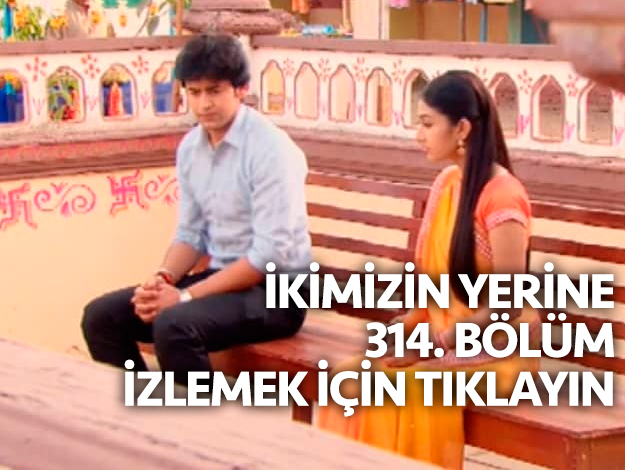 ikimizin yerine 338. bölüm izle