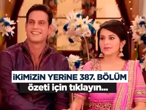 İkimizin Yerine 424. bölüm özeti