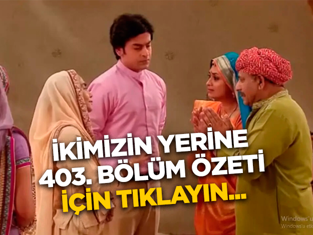 İkimizin Yerine 424. bölüm özeti