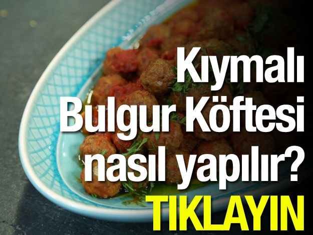 kıymalı bulgur köftesi