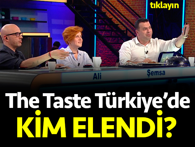 the taste türkiye kim elendi