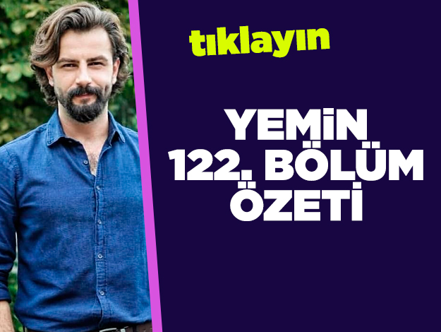 Yemin 123. bölüm özeti