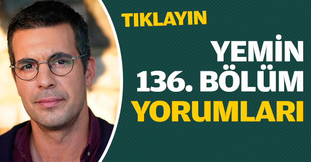 Yemin 137. bölüm  özeti